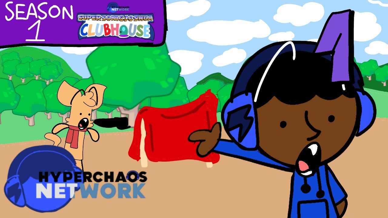 SuperSonicJoshua Clubhouse S1 E1: Joshua’s Camp Out