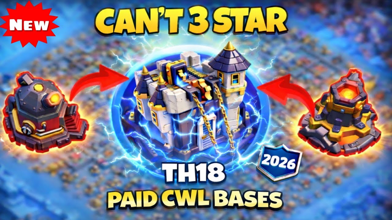 TH18 Paid CWL Bases 2026 | Can&rsquo;t 3 Star 🔥War Base Link | Clash of Clans