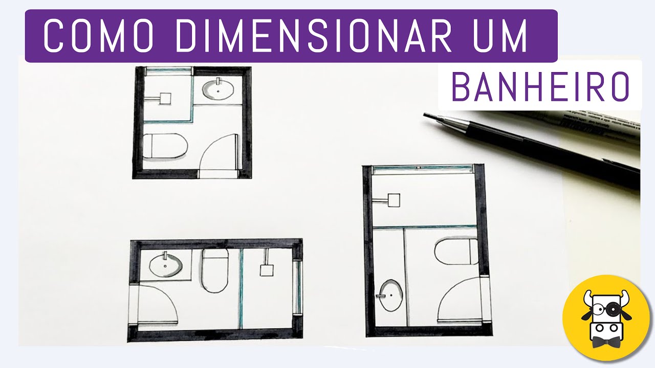 COMO DIMENSIONAR UM BANHEIRO - CURSO DE ARQUITETURA