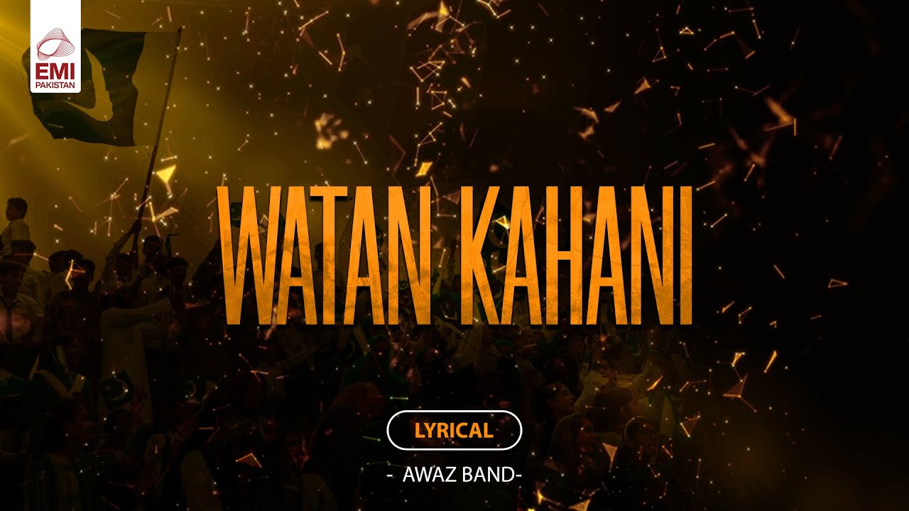 Watan Kahani (Lyrical Video) | Awaz Band | EMI Pakistan | 14 August Independence Day Song 2025