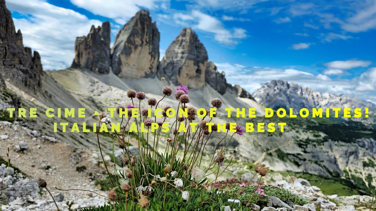 🇮🇹 TRE CIME-THE ICON OF THE DOLOMITES!, ITALIAN ALPS AT THE BEST