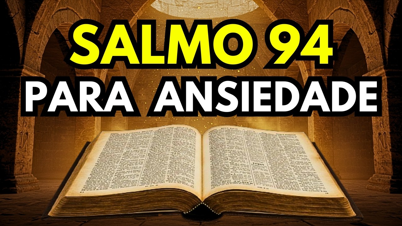 Se a Ansiedade Está Te Consumindo, Faça Esta Oração Agora (Salmo 94)
