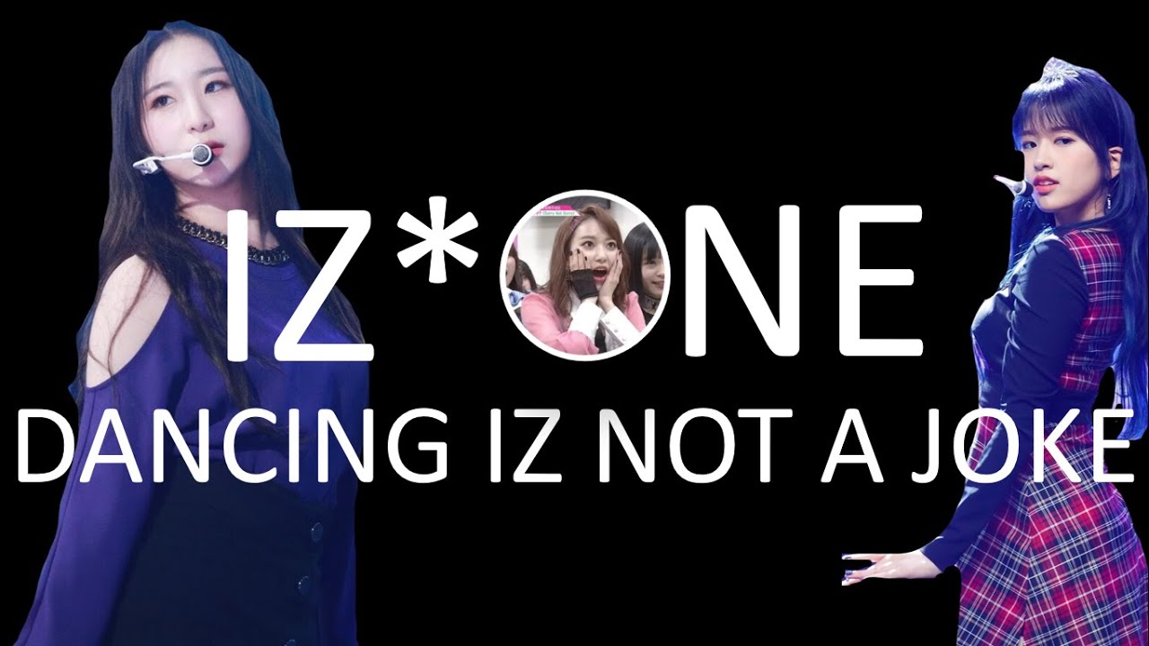 izone's dancing iz not a joke
