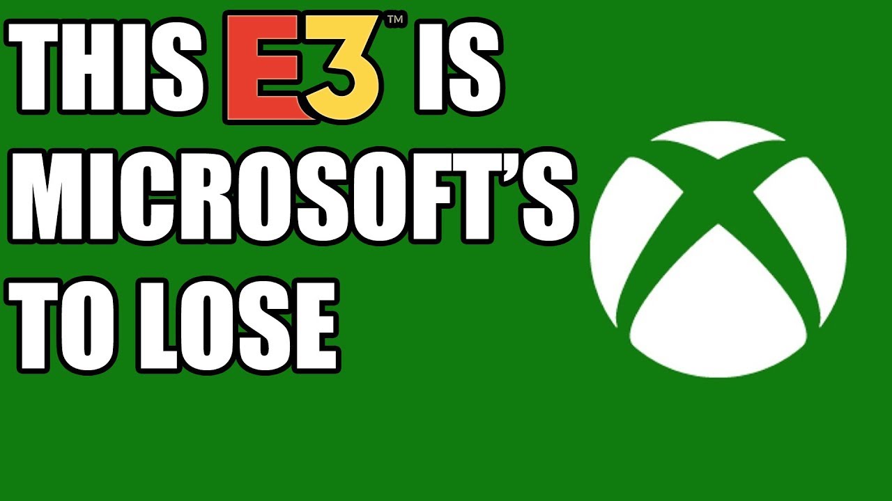 This E3 Is Microsoft’s To Lose