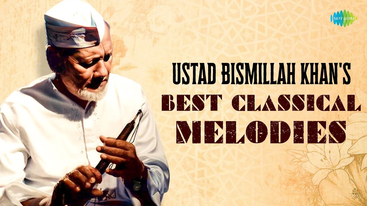 Ustad Bismillah Khan's best Classical Melodies | Shehnai | Indian Classical music