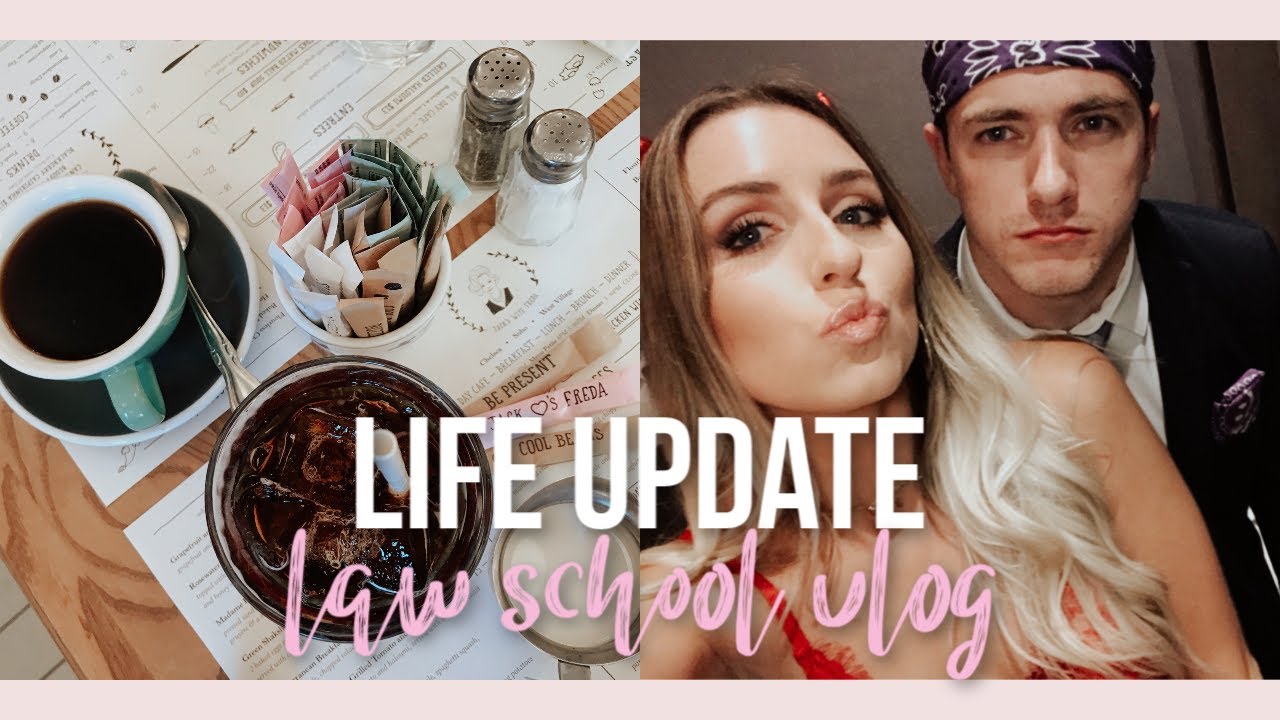 LIFE UPDATES |  LAW SCHOOL, NEW JOB