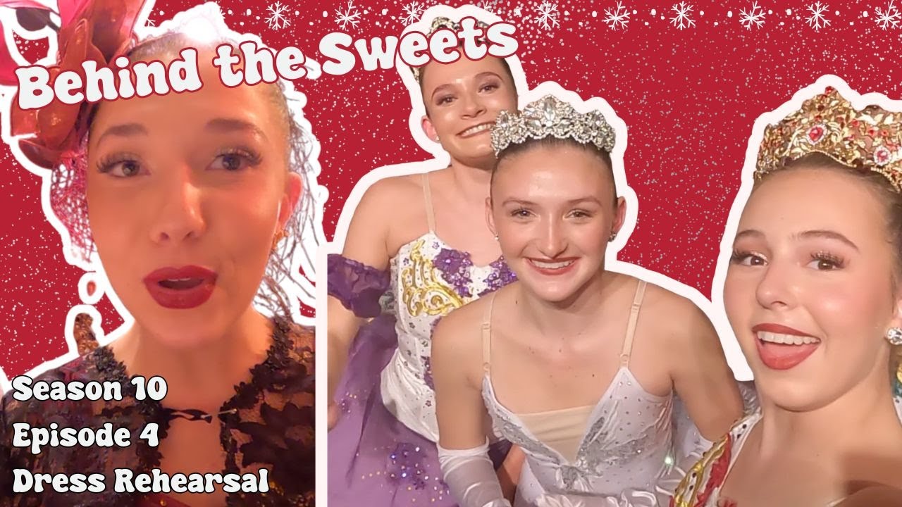 Behind The Sweets Season 10 Episode 4: Dress Rehearsal
