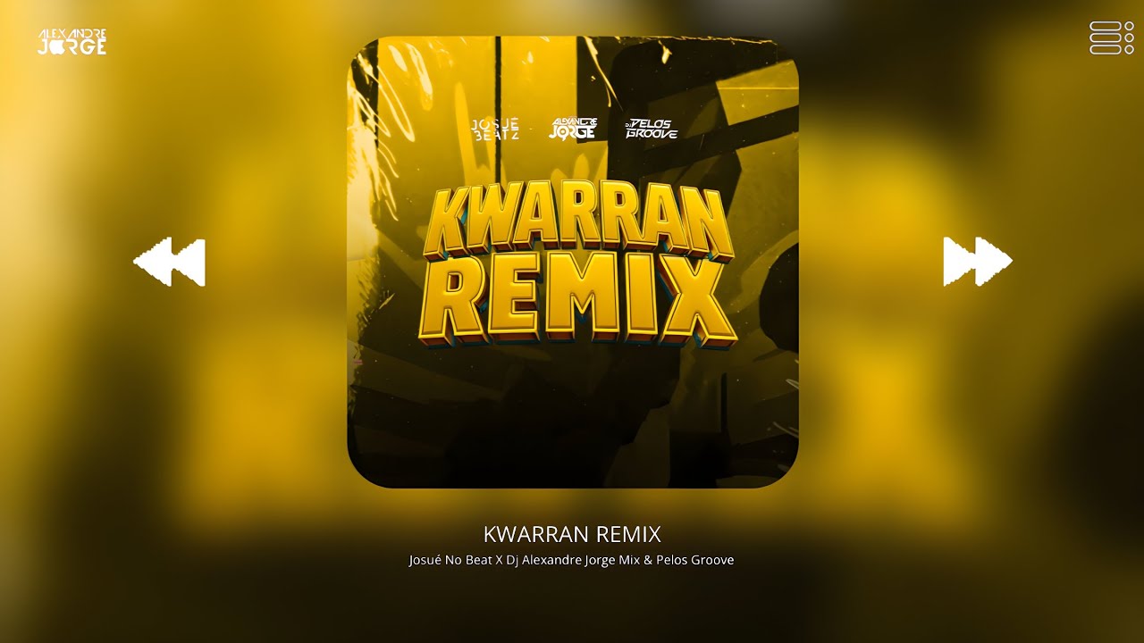 Kwarran - Josué No Beatz X Dj Alexandre Jorge Mix X Pelos Groove X Treezy Flacko II Remix II 2026