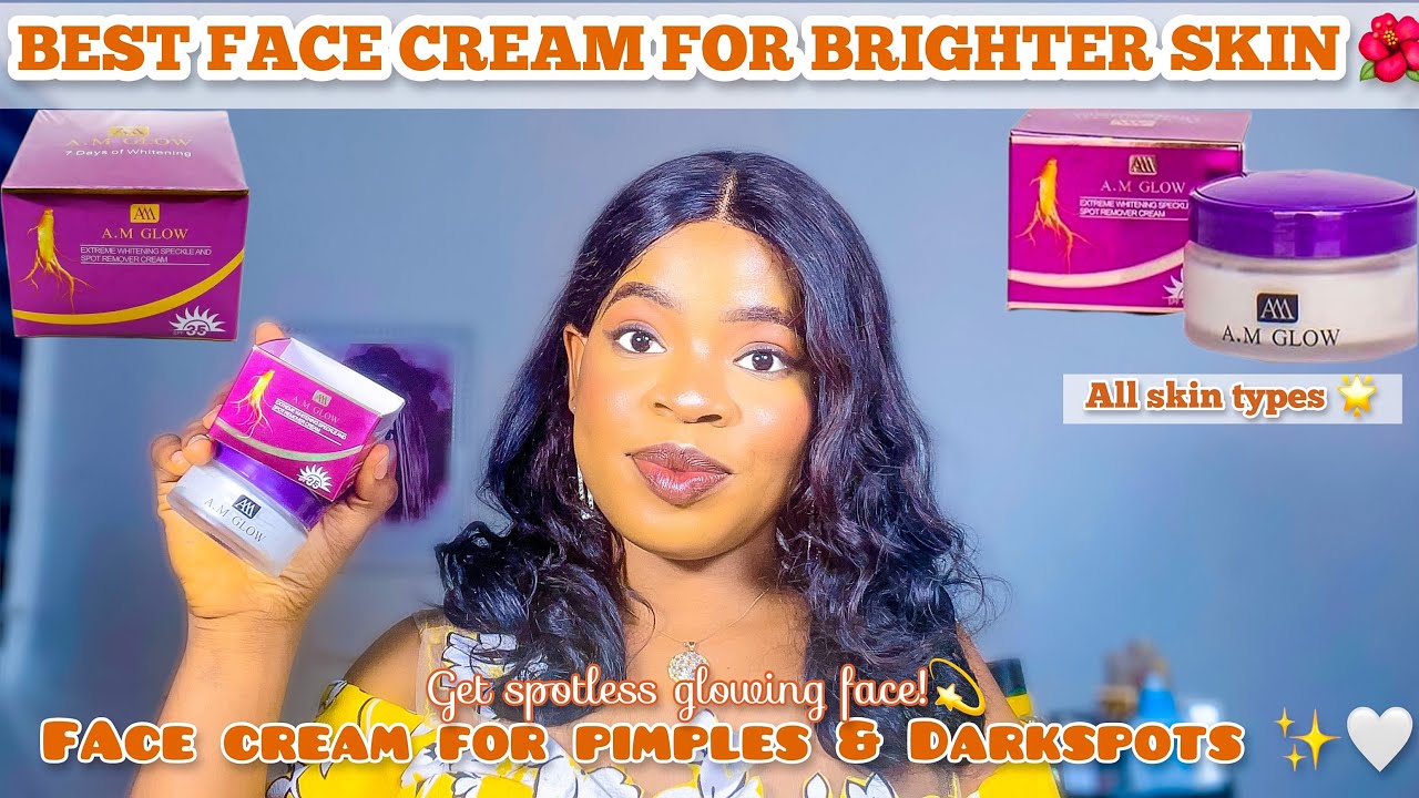 BEST FACE CREAM FOR PIMPLES AND DARK SPOTS |A.M GLOW FACE CREAM REVIEW +Face Cream For Brighter Skin