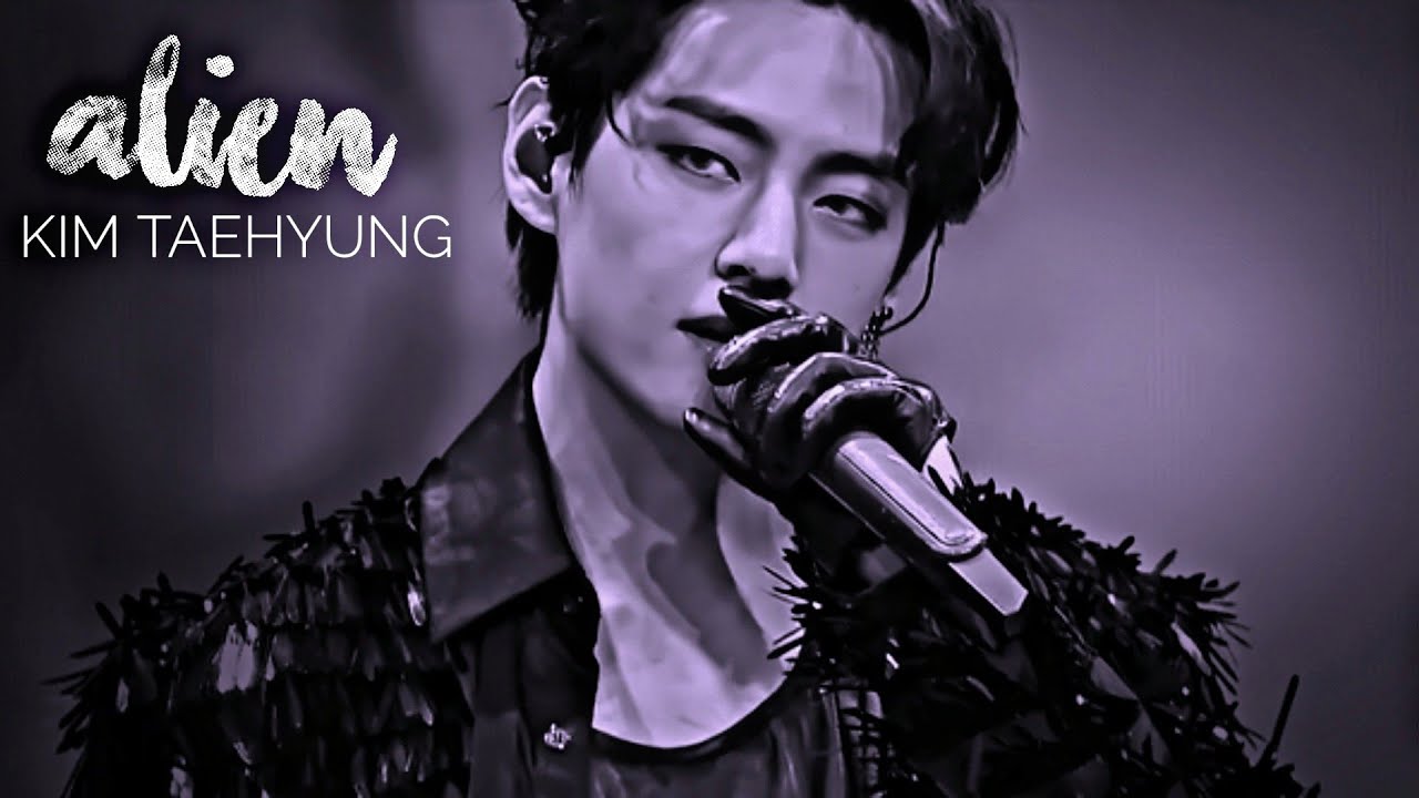 Alien - Kim Taehyung fmv
