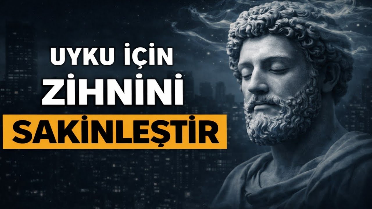 Uyurken Zihnini Sakinleştir | STOACI GECE REHBERİ