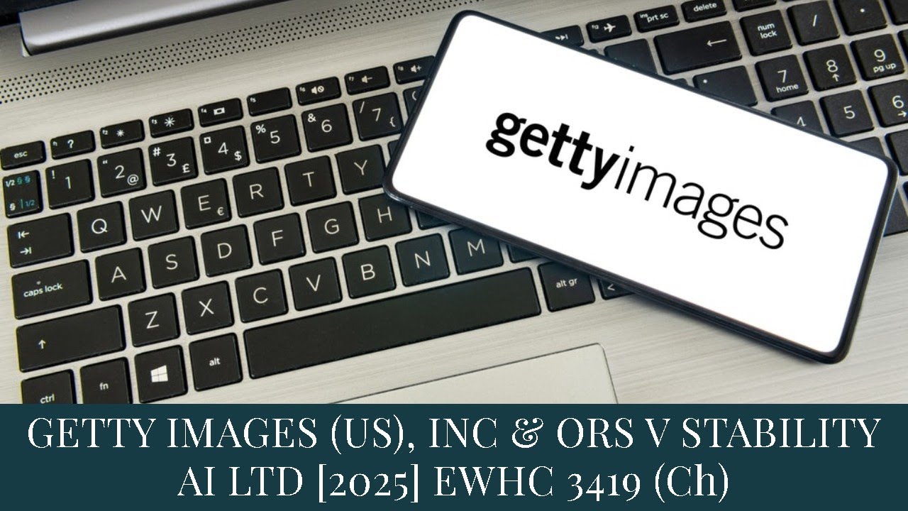 TMC LEGAL | GETTY IMAGES (US), INC & ORS V STABILITY AI LTD [2025] EWHC 3419 (Ch)