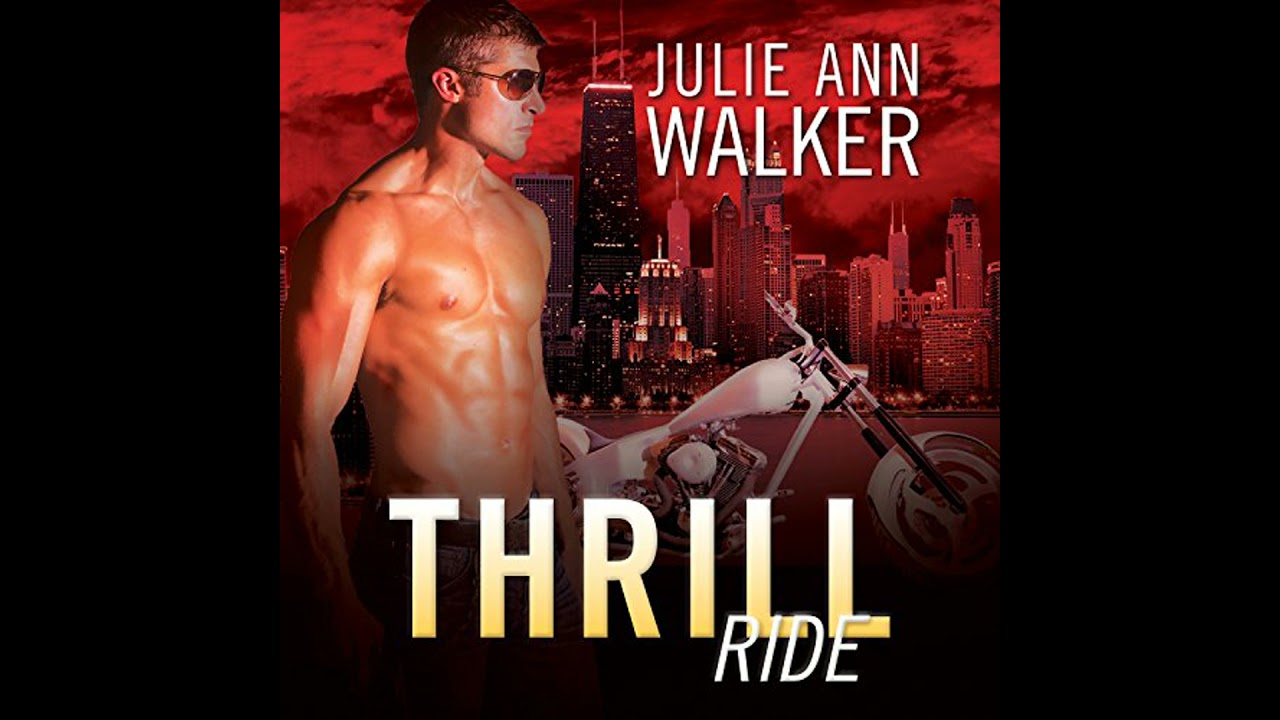 Thrill Ride by Julie Ann Walker | Full Audiobook