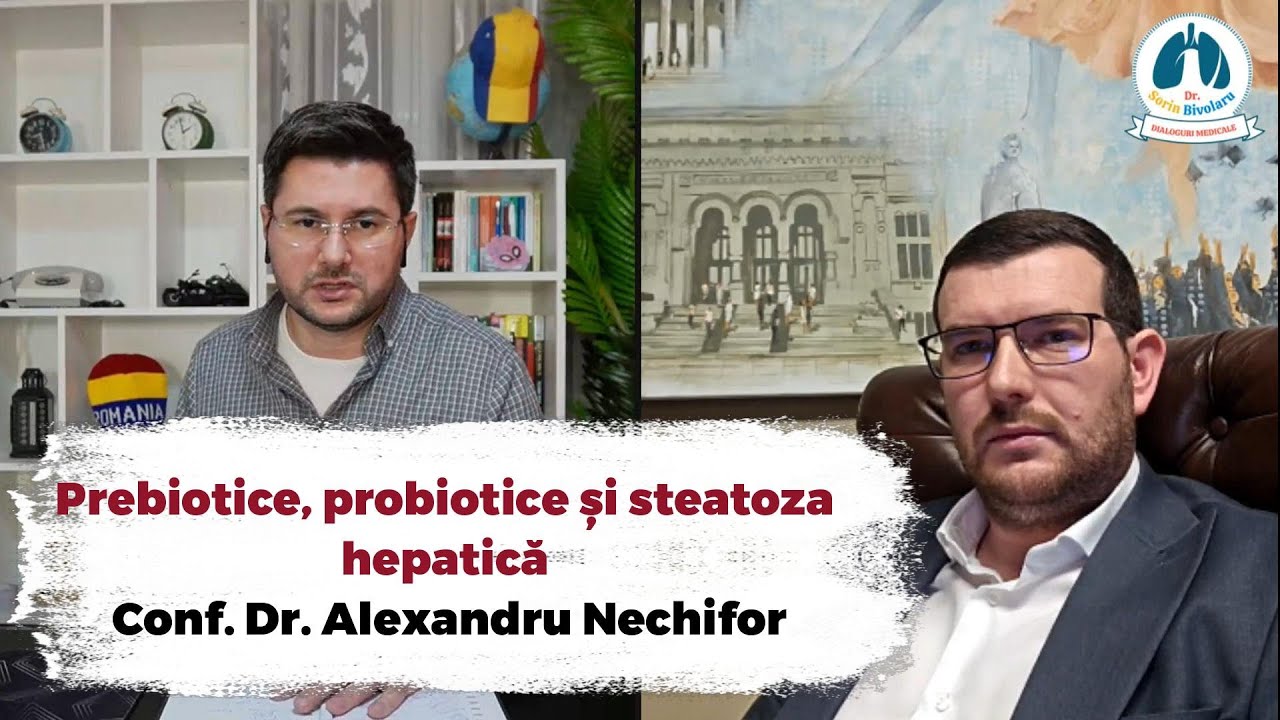 Prebiotice, probiotice și steatoza hepatică - Conf. Dr. Alexandru Nechifor