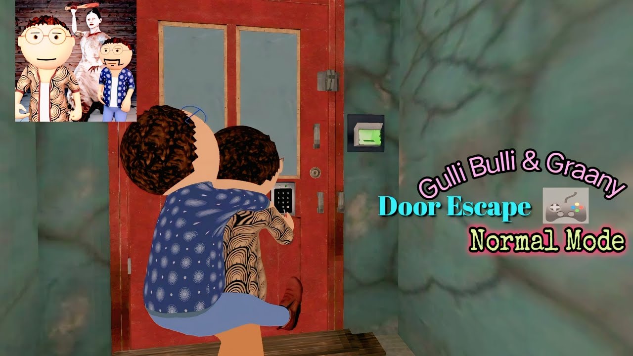 Gulli Bulli & Granny Normal Mode - Main Door Escape Success! 🚪 || Gulli Bulli End Of Part #gaurab 