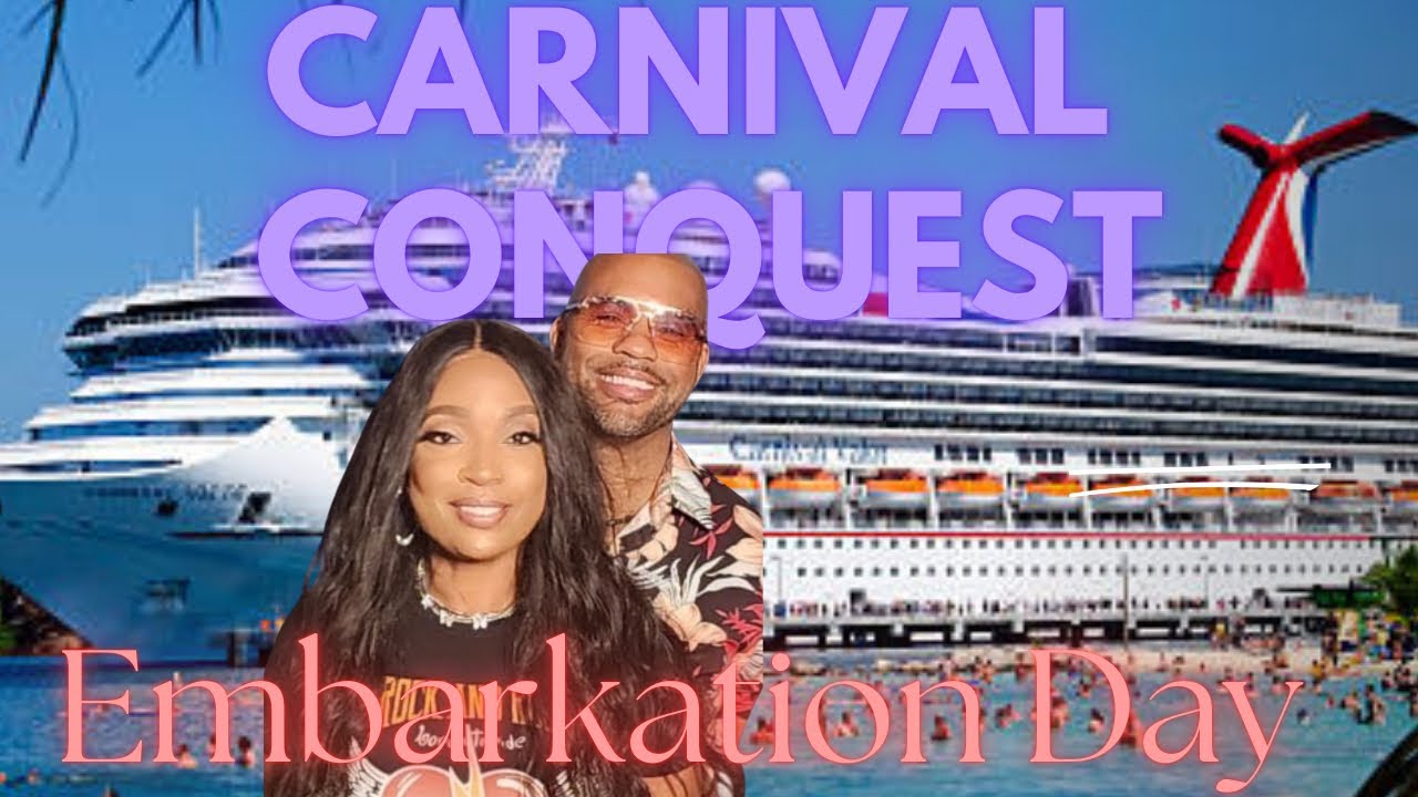 CARNIVAL CONQUEST CRUISE | EMBARKATION DAY