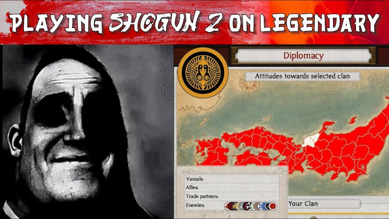 Playing Shogun 2 on Legendary Difficulty (Mr Incredible becoming canny)