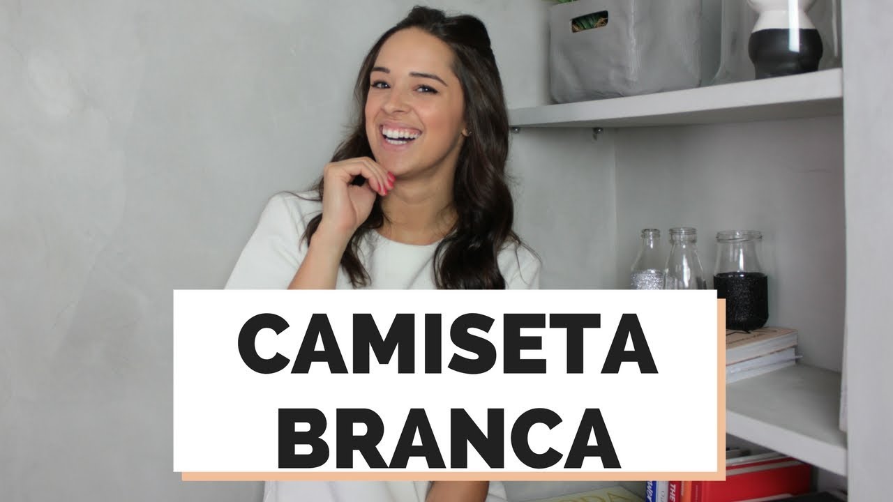 COMO USAR A CAMISETA BRANCA | MARI FLOR