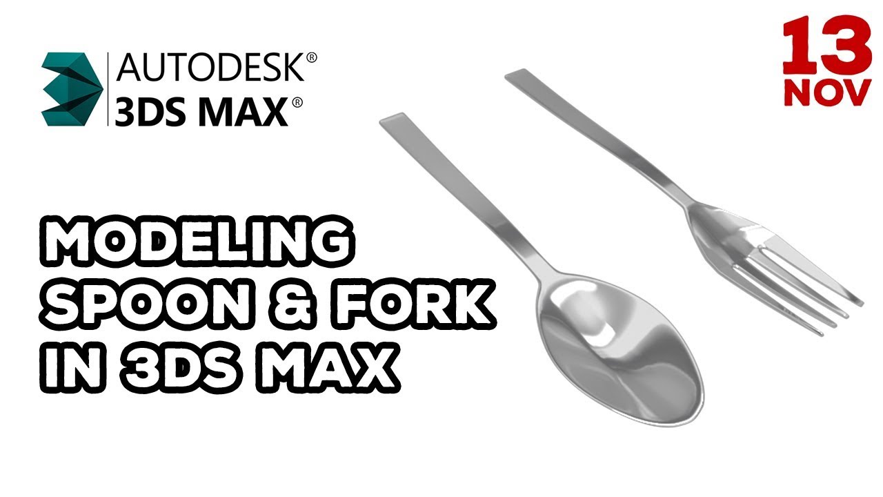 Modeling 3d Spoon and Fork in 3ds Max