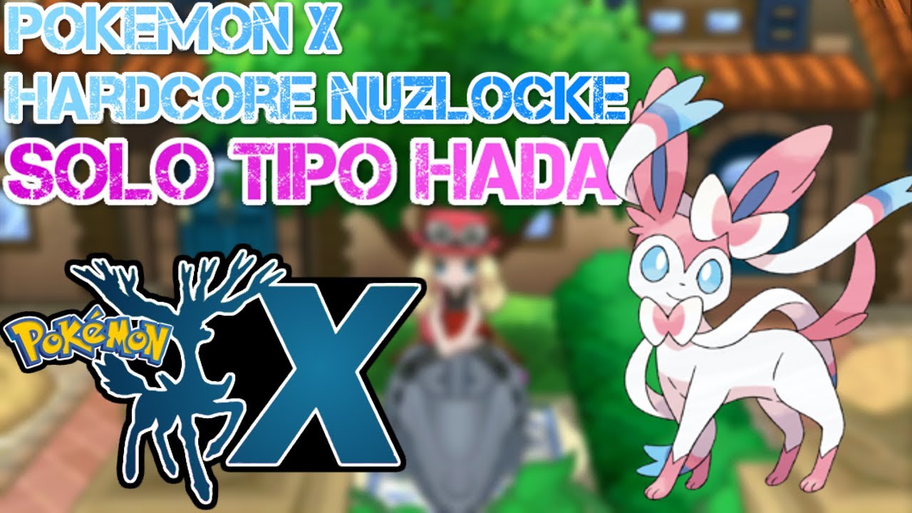 Así Completé POKÉMON X Solo Con Pokemon TIPO HADA