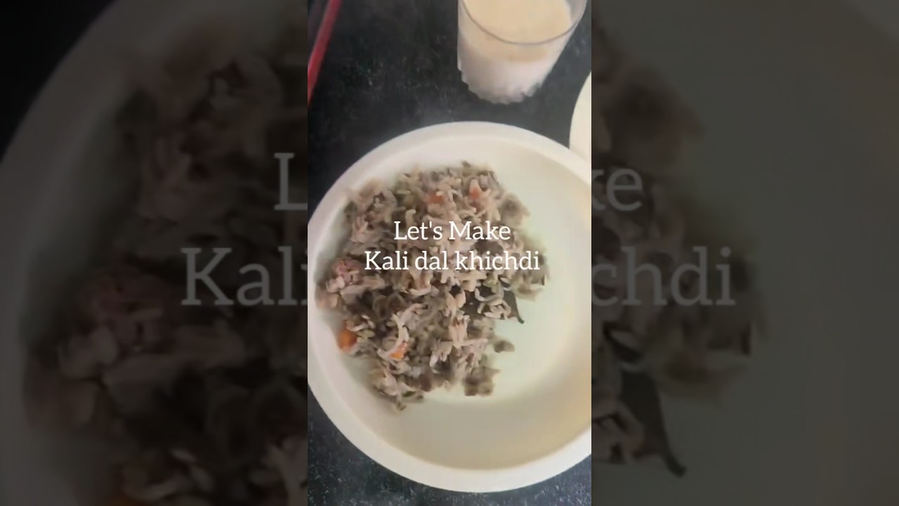Racipe 2- Khichdi (Kali Urad Dal ) #recipe #cooking #cookingshorts #maakirasoise