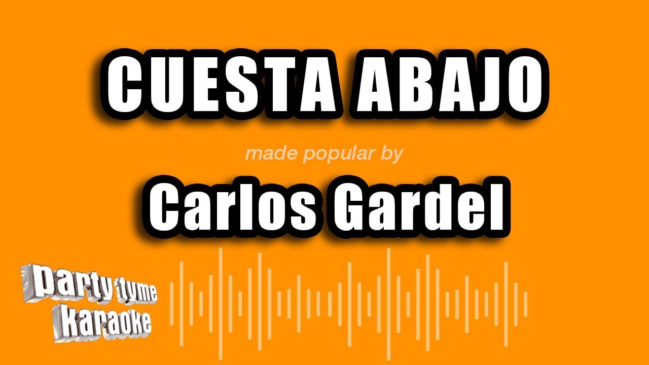 Carlos Gardel - Cuesta Abajo (Versión Karaoke)