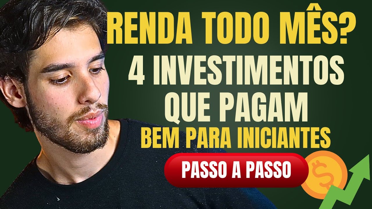 OS 4 MELHORES INVESTIMENTOS PARA INICIANTES EM RENDA PASSIVA 2025