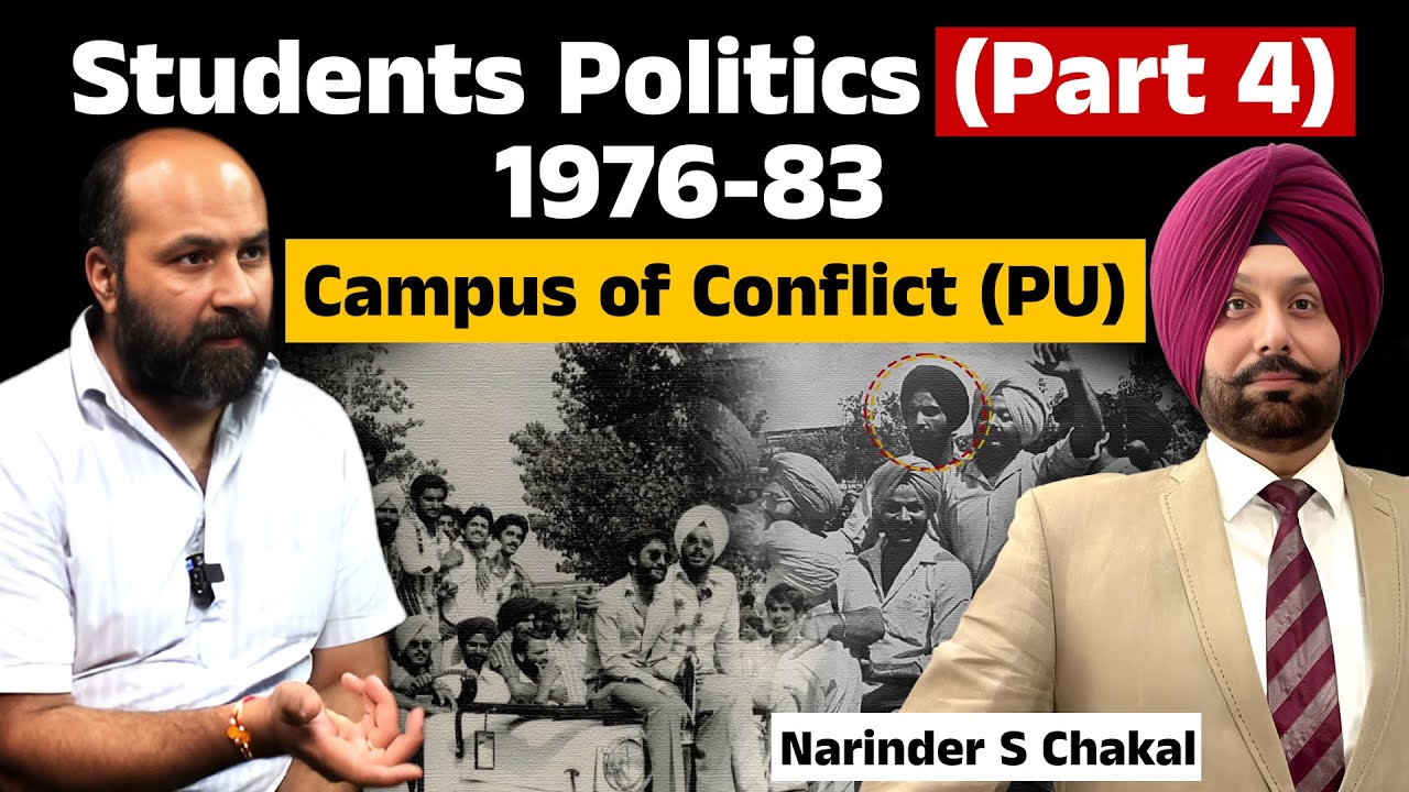 Students Politics (Part 4) 1976-83 Campus of Conflict (PU) Narinder S Chakal