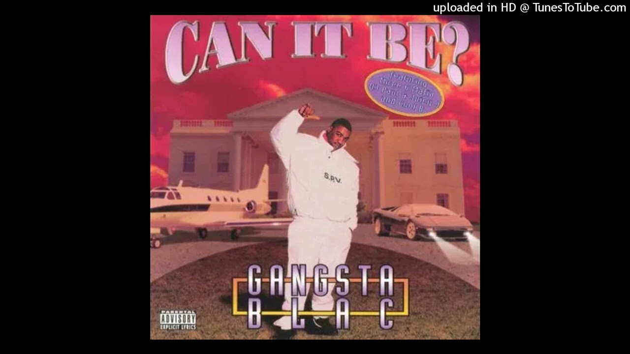 Gangsta Blac - Lifes A Bitch