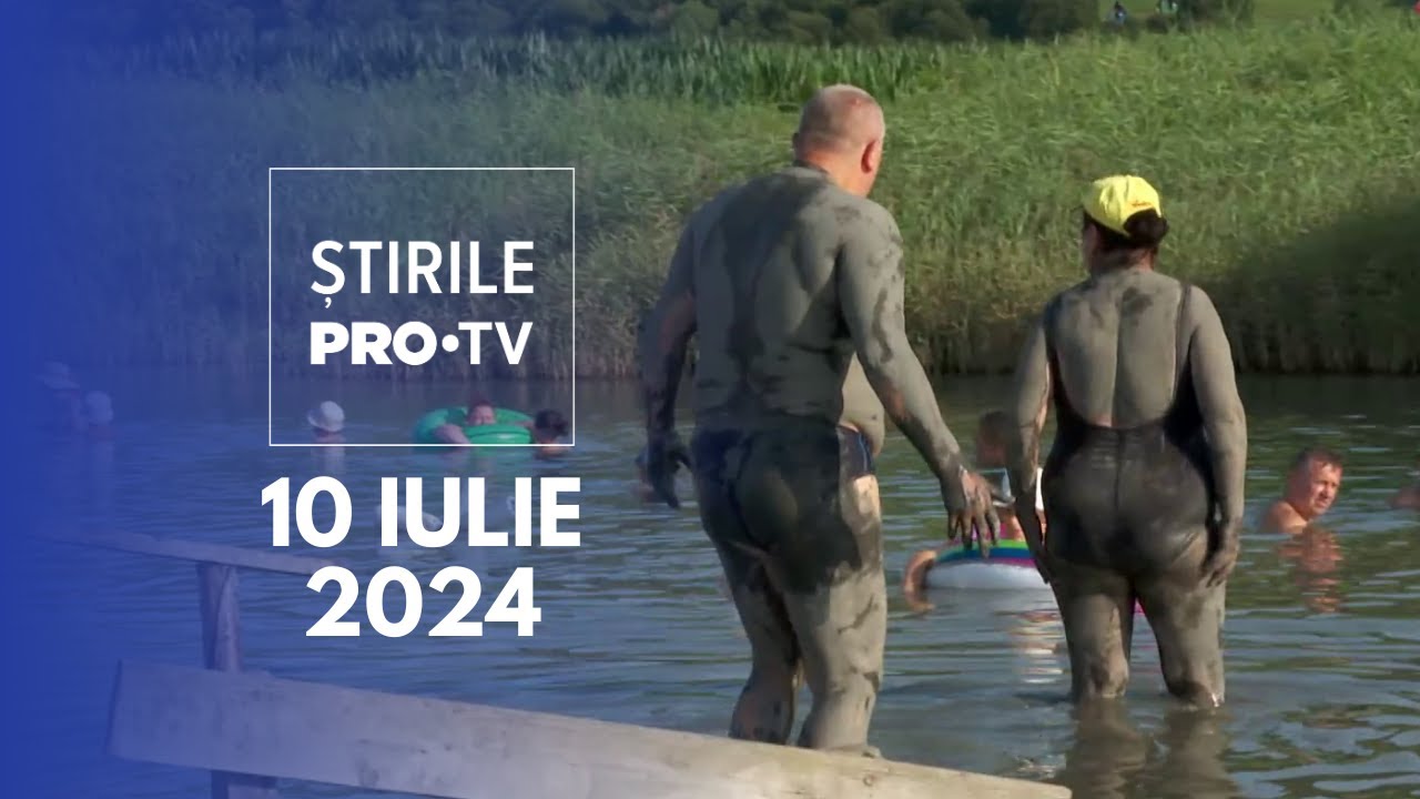 Știrile PRO TV - 10 Iulie 2024