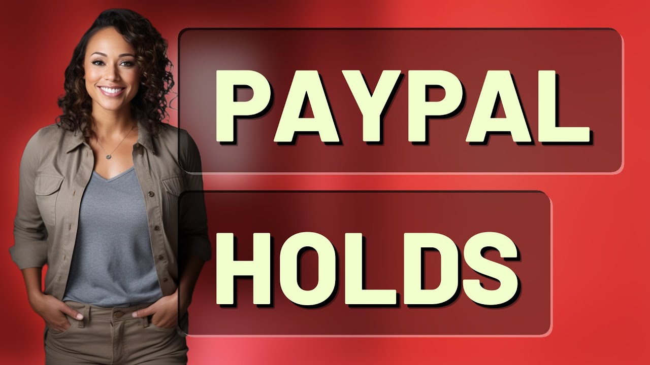 How Do Temporary Holds Impact My PayPal Payments?