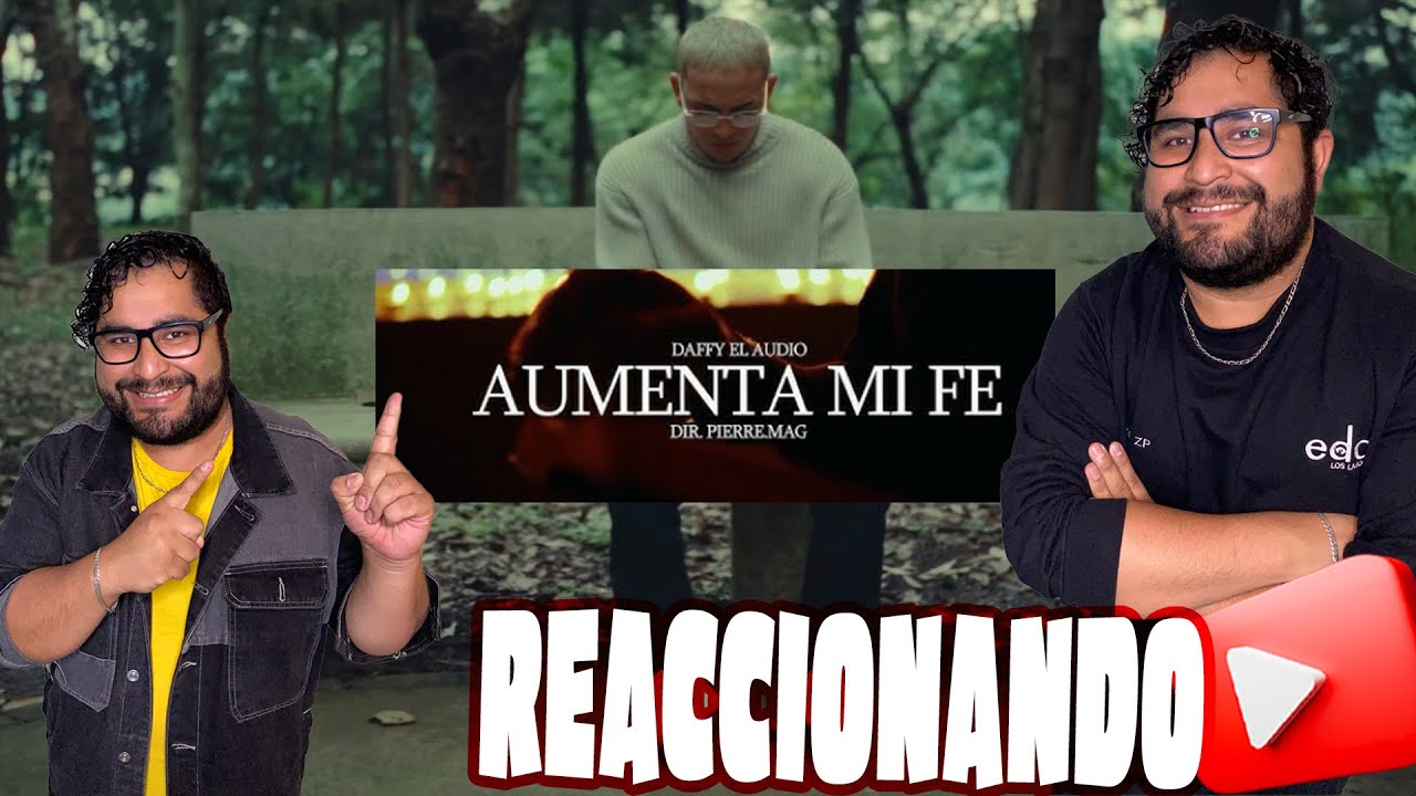 REACCION - AUMENTA MI FE ​⁠@DaffyElAudio