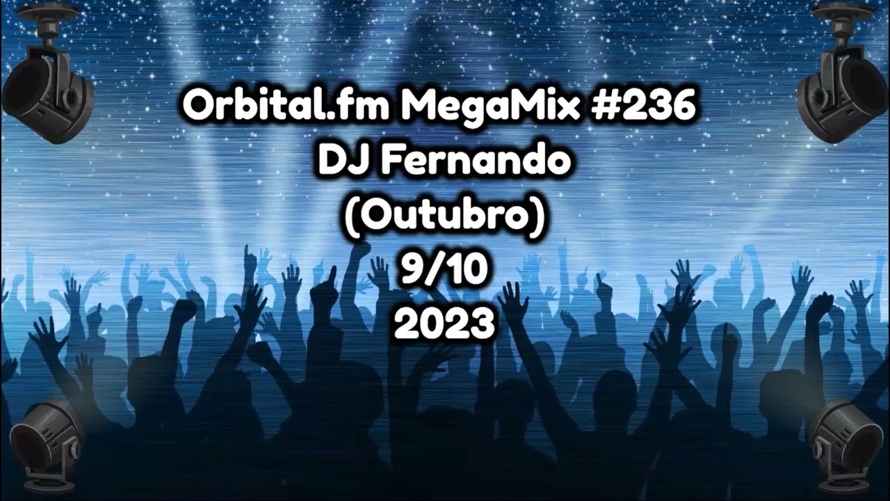 Orbital.fm MegaMix - #236 (Outubro 2023) - DJ Fernando (9-10)