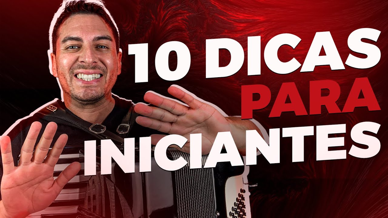 10 DICAS INFAL&Iacute;VEIS PARA INICIANTES NO ACORDEON - Aula de Acordeon 2023