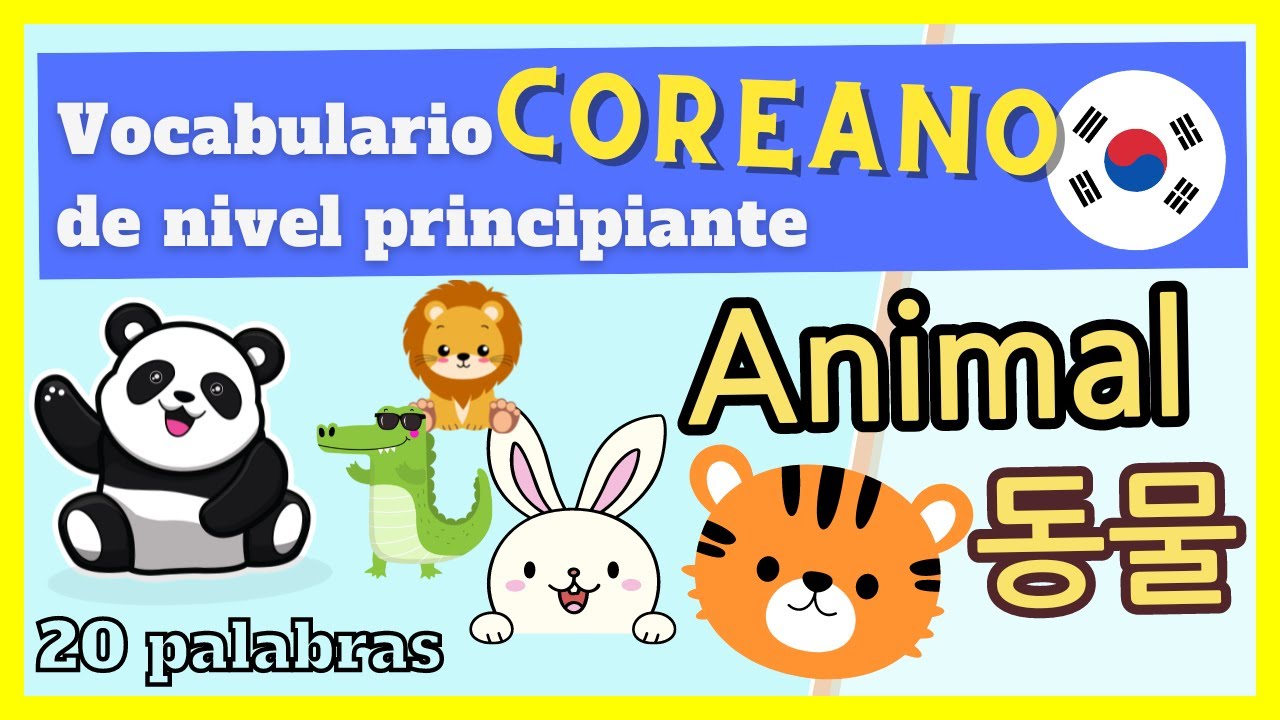 ¿Cómo se dice ´Animal(동물)´ en coreano?  [20 palabras]