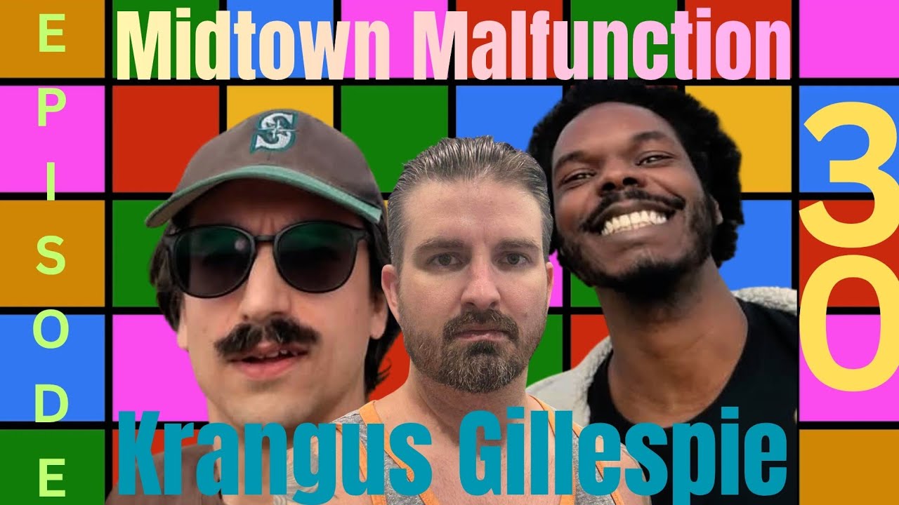 Midtown Malfunction Podcast - Ep 30 - 