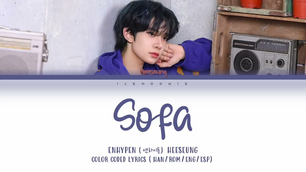 ENHYPEN (엔하이픈) HEESEUNG - SOFA (color coded lyrics eng/esp)