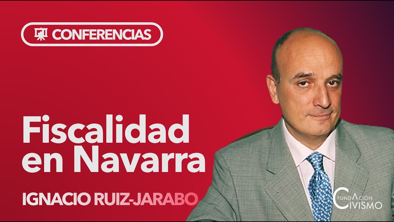 Ignacio Ruiz-Jarabo | FISCALIDAD en Navarra: ¿agravio comparativo?