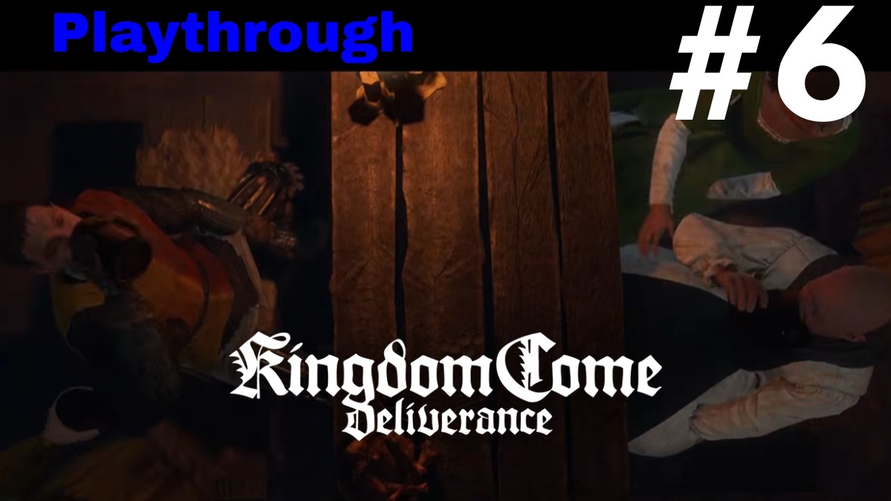 Kingdom Come: Deliverance Playthrough | Part 6