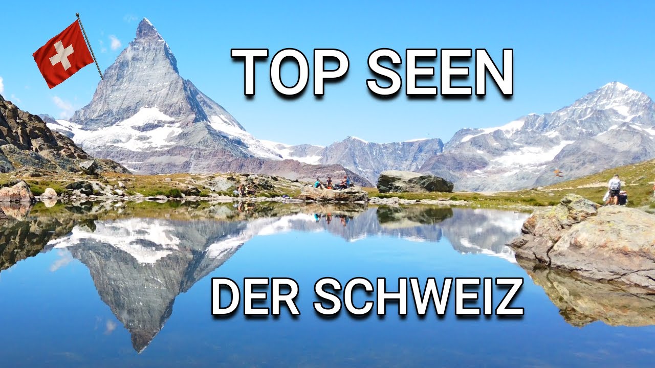 Die sch&ouml;nsten Seen der Schweiz