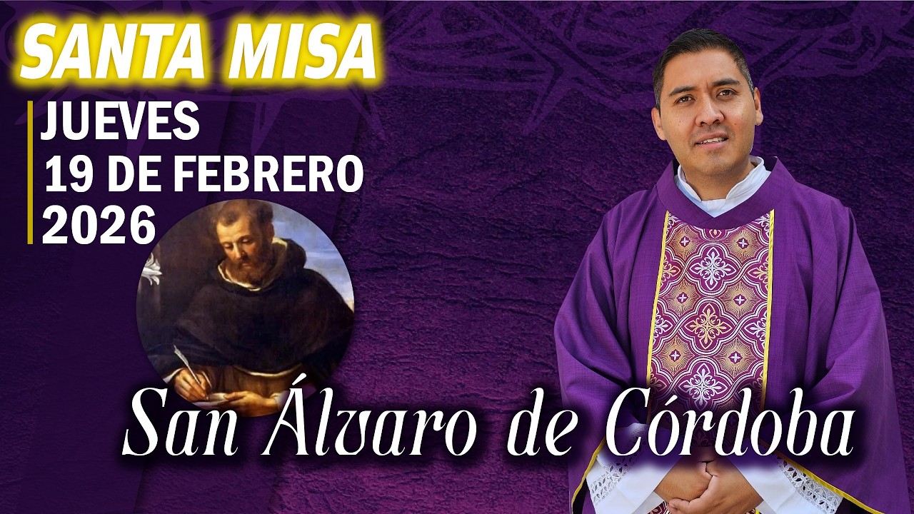 Santa Misa de Hoy Jueves 19 Febrero 2026 ✝️ San Álvaro de Córdoba ⛪️ #fe   #iglesiacatolica