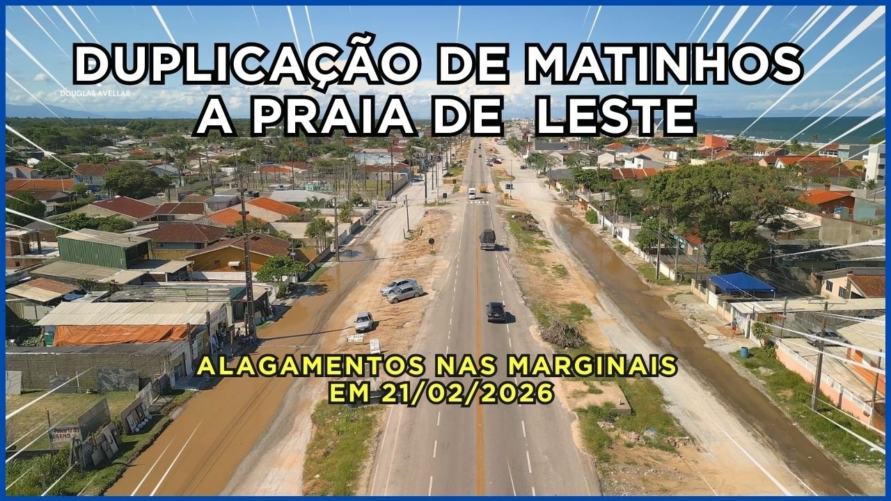 🚧Duplicação de Matinhos a Praia de Leste | 🌨️Alagamentos nas Marginais da PR 412 / Av. Paranaguá