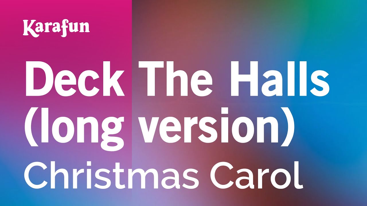 Deck the Halls (long version) - Christmas Carol | Karaoke Version | KaraFun
