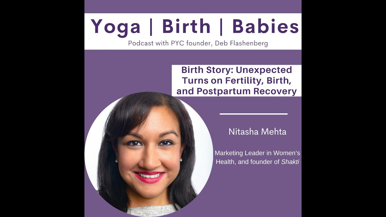 Birth Story: Unexpected Turns: Nitasha Mehta on Fertility, Birth, and Postpartum Recovery