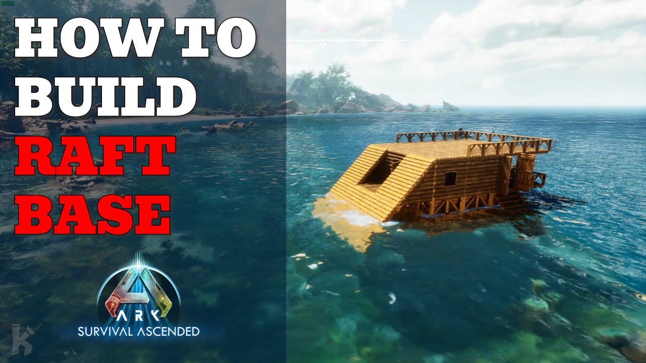 How to Build a Raft Base in Ark Survival Ascended