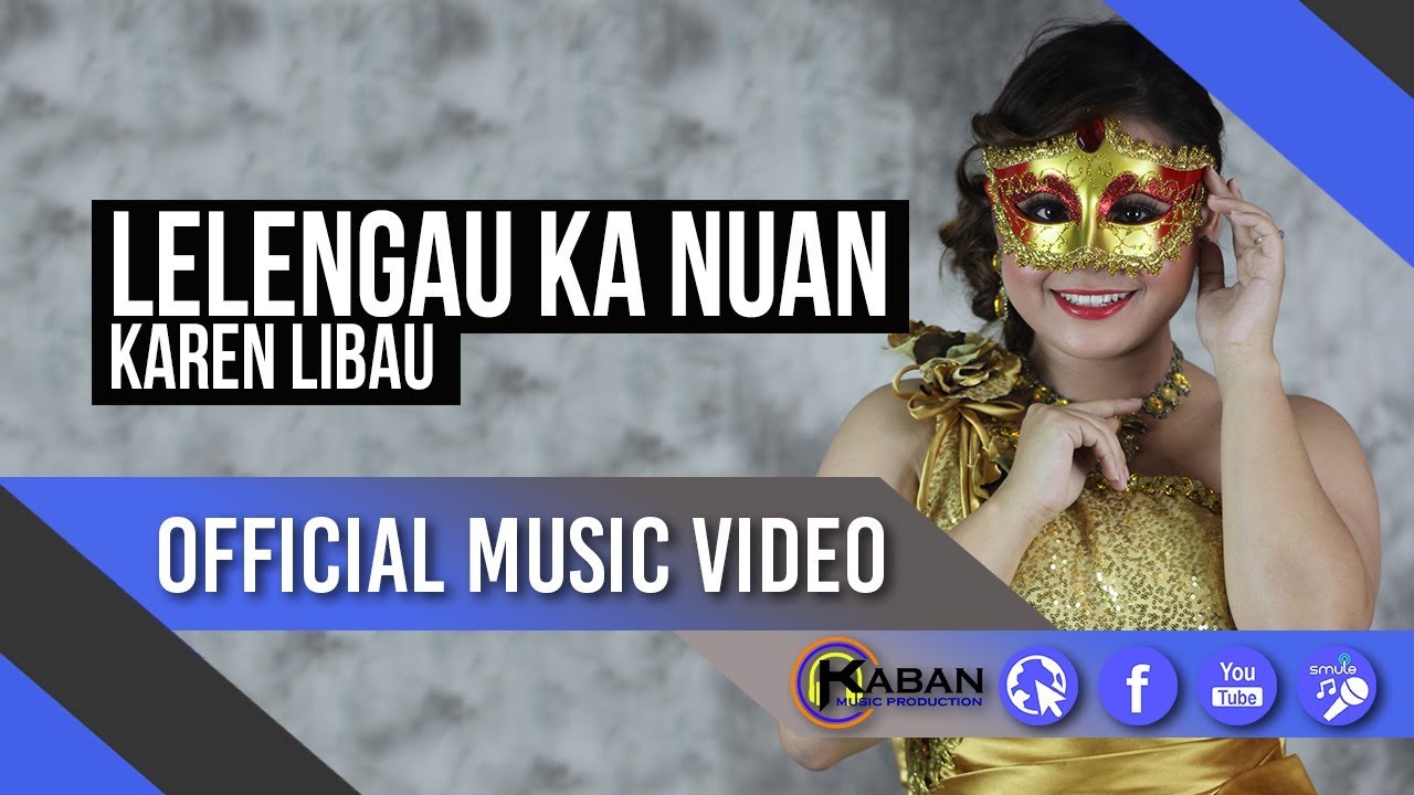 Lelengau Ka Nuan by Karen Libau (Official Music Video)
