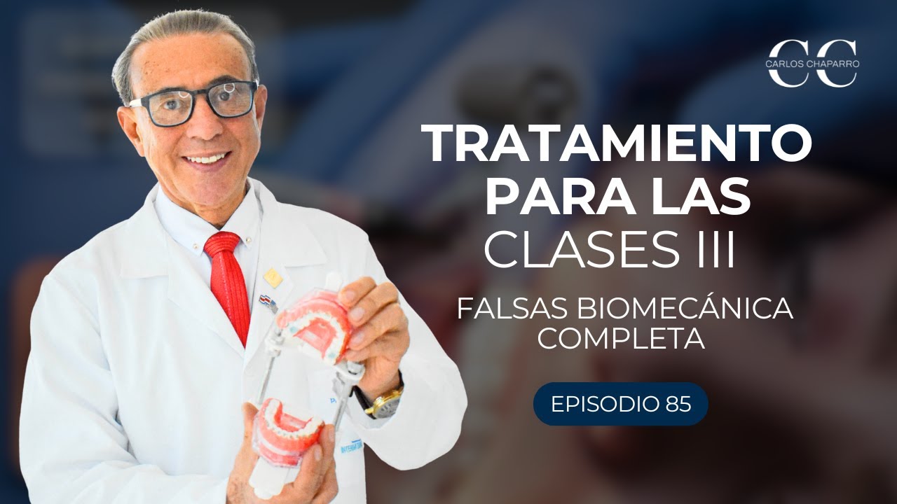 TRATAMIENTO PARA LAS CLASES III FALSAS | BIOMECÁNICA COMPLETA - EPISODIO 85
