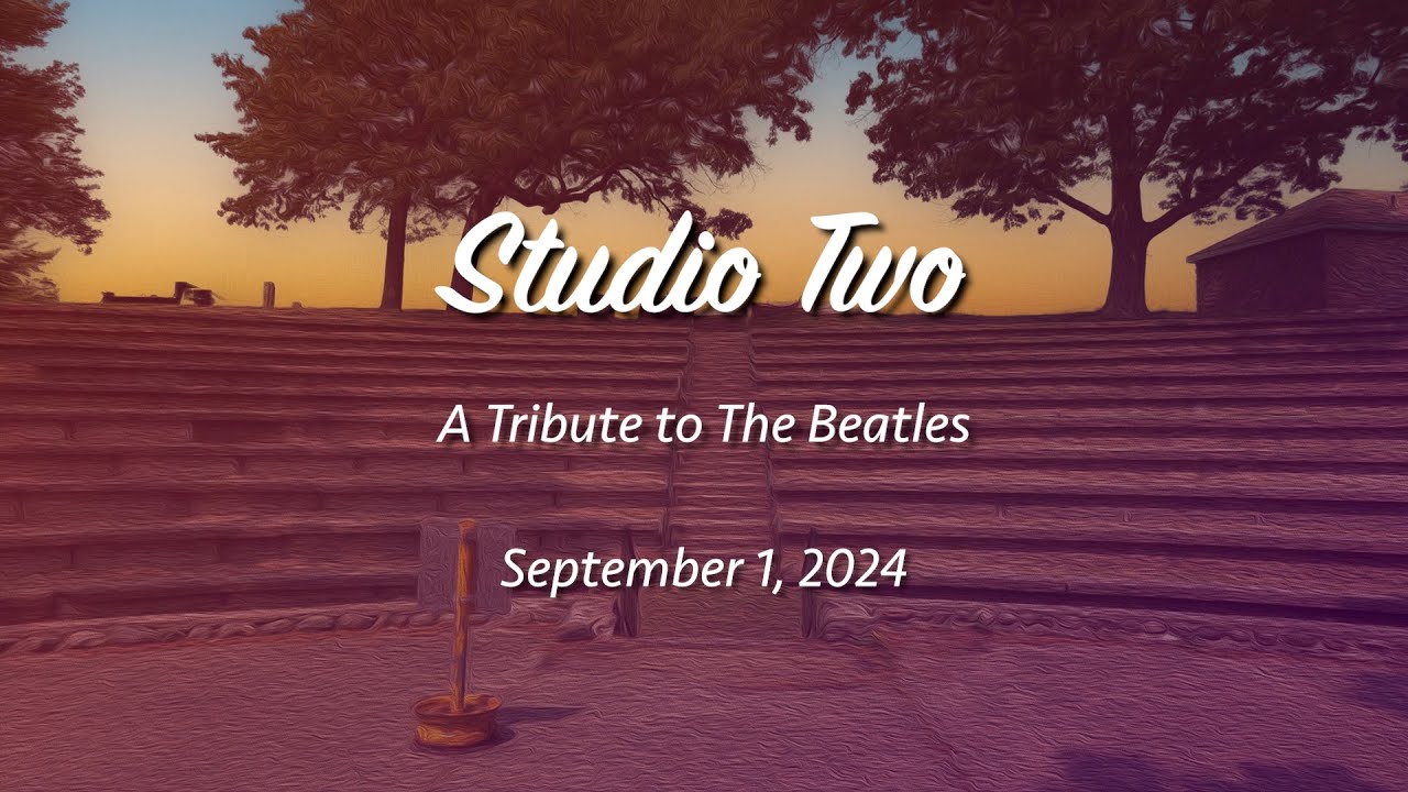 Friends Fridays at the Ruth Gordon Amphitheatre: Studio Two, A Tribute to The Beatles (9/1/2024)
