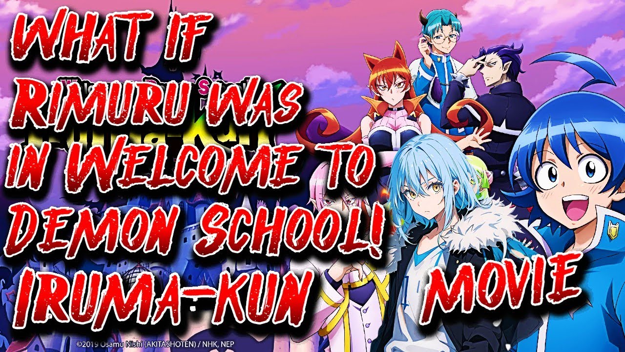 What if Rimuru was in Welcome to Demon School! Iruma kun | Movie | Au.@isekai_guru2185