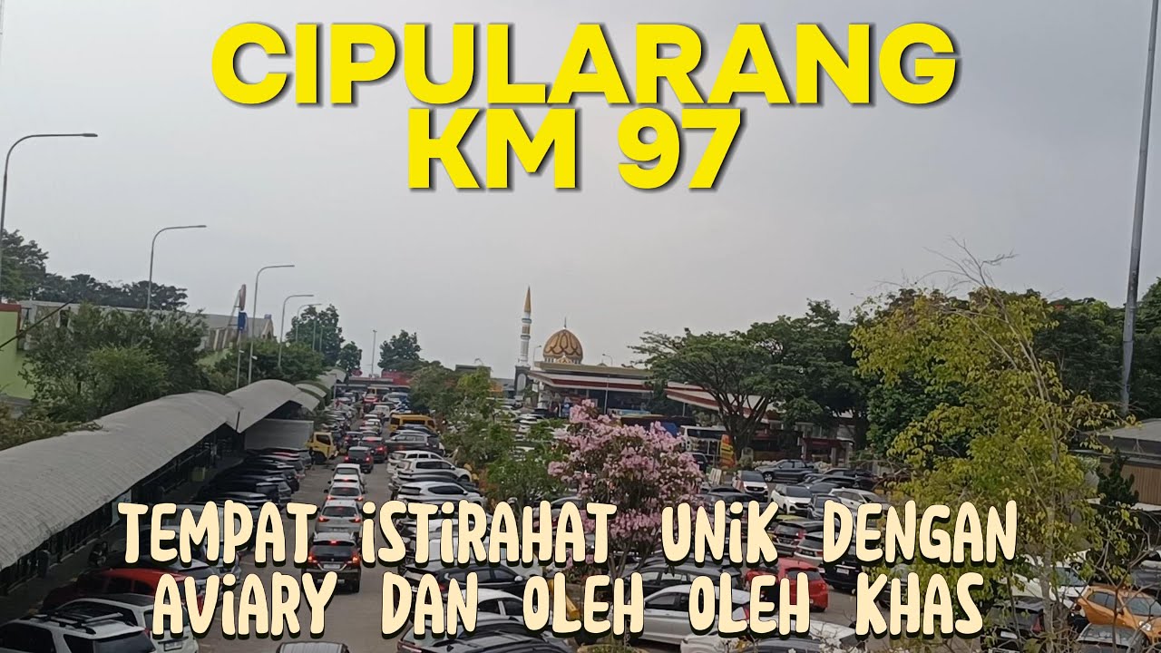 Rest Area KM 97 Cipularang: Tempat Istirahat Unik dengan Aviary dan Oleh-oleh Khas Jawa Barat!